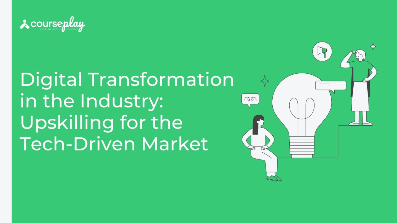 Digital Transformation in the Industry: Upskilling for the Tech-Driven Market