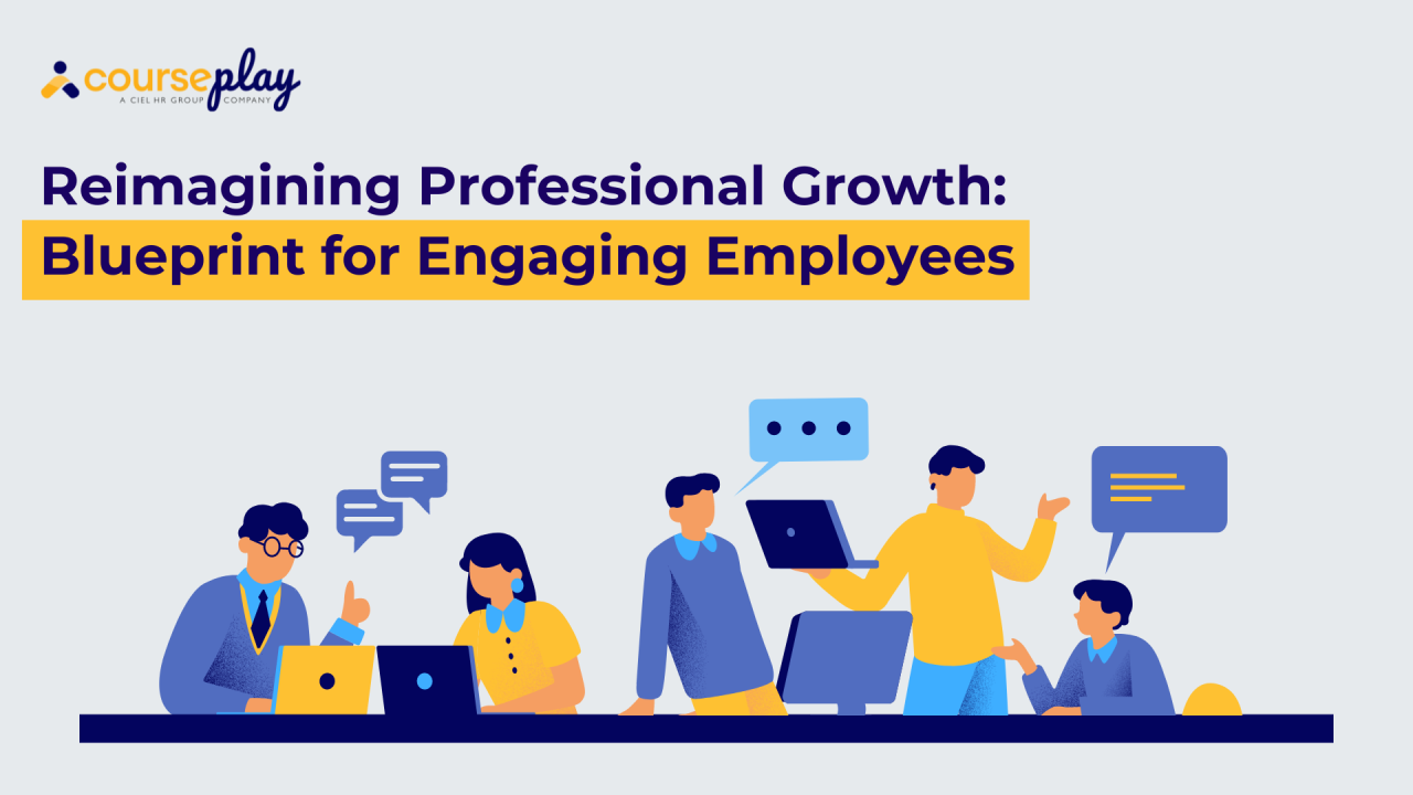 Reimagining Professional Growth: Blueprint for Engaging Employees