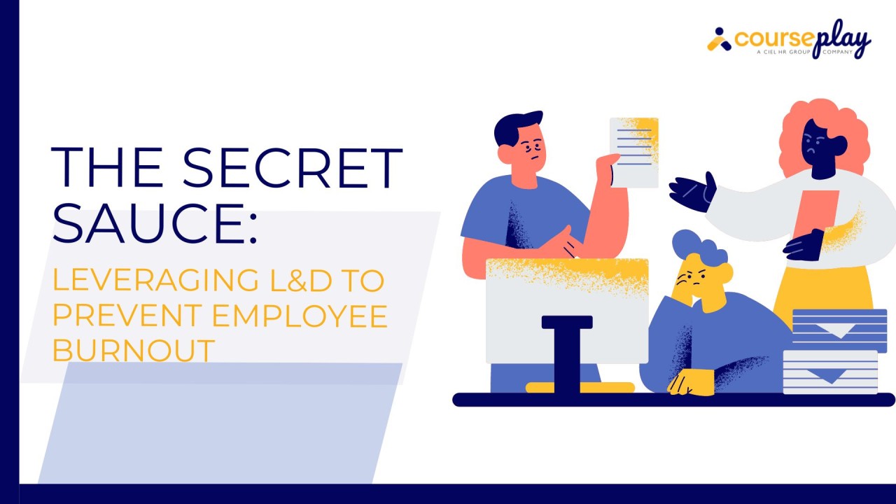 The Secret Sauce: Leveraging L&D To Prevent Employee Burnout