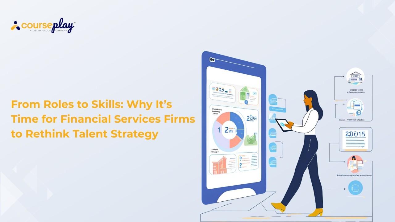 From Roles to Skills: Why It’s Time for Financial Services Firms to Rethink Talent Strategy