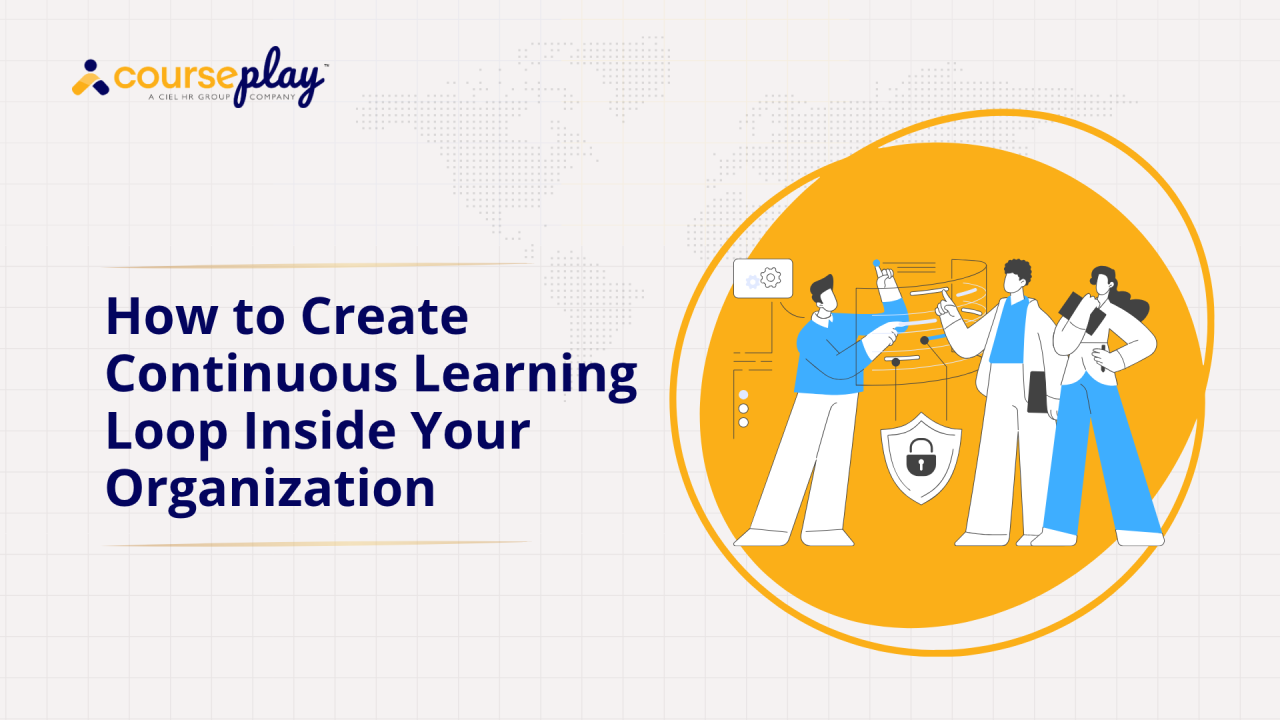 How to Create a Continuous Learning Loop Inside Your Organization